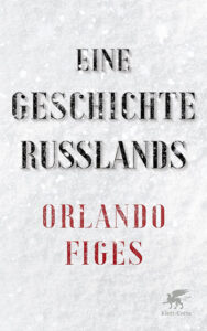 Eine Geschichte Russlands – Orlando Figes über russische Geschichte | Generationengespräch Buchcover von „Eine Geschichte Russlands“ von Orlando Figes über die russische Geschichte bis zur Gegenwart