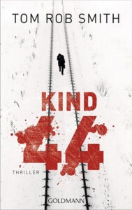 Kind 44 – Packender Thriller über die Stalin-Diktatur | Generationengespräch „Kind 44“ von Tom Rob Smith – Thriller über Angst, Terror und Kindermorde in der Stalin-Ära
