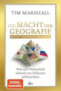 Die Macht der Geografie – Tim Marshall | Generationengespräch Buchcover Die Macht der Geografie von Tim Marshall über Weltpolitik und geopolitische Konflikte