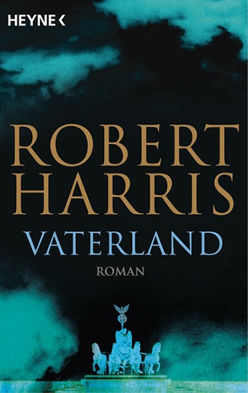 Vaterland – Robert Harris | Generationengespräch Vaterland von Robert Harris – Thriller über ein Europa nach Hitlers Sieg im Zweiten Weltkrieg