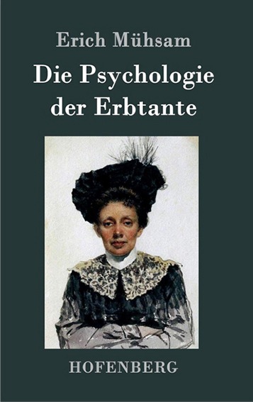 Die Psychologie der Erbtante von Erich Mühsam Buch über Familienpsychologie und humorvolle Erbtanten Geschichten