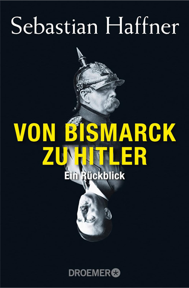 Buchempfehlung Sebastian Haffner von Bismarck zu Hitler Generationengespräch