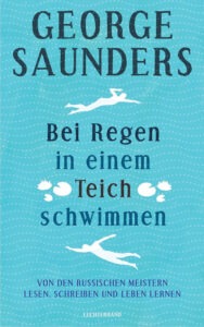 Buchempfehlung George Saunders Bei Regen in einem Teich schwimmen Generationengespräch