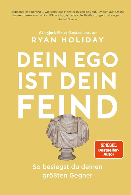 Buchempfehlung Ryan Holiday Dein Ego ist dein Feind Generationengespräch