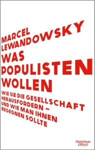 Was Populisten wollen: Ursachen und Strategien verstehen | Generationengespräch Buch „Was Populisten wollen“ von Marcel Lewandowsky über Populismus, politische Psychologie und den Umgang mit populistischen Bewegungen.