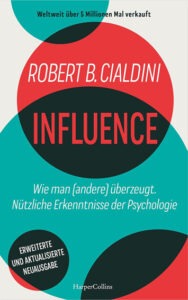 INFLUENCE – Wie man (andere) überzeugt von Robert B. Cialdini | Generationengespräch Buch INFLUENCE – Wie man (andere) überzeugt von Robert Cialdini über die Psychologie der Beeinflussung und soziale Einflussfaktoren.
