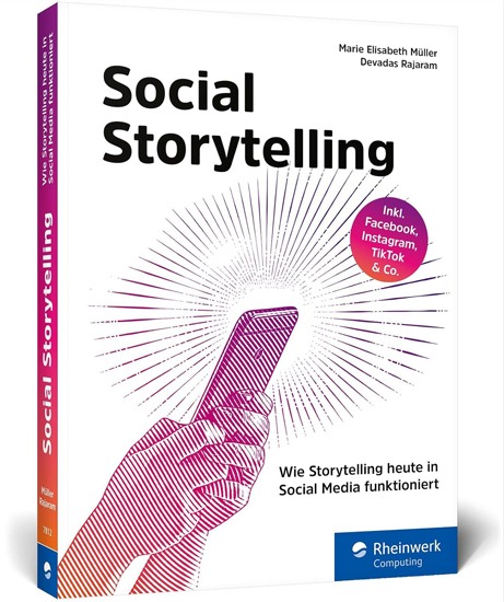 Buchcover „Social Storytelling – Wie Storytelling heute in Social Media funktioniert“, Handbuch für erfolgreiches Erzählen auf Facebook, Instagram, TikTok und weiteren Plattformen.
