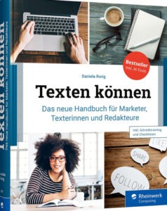 Texten können – Das Handbuch für Marketer, Online-Texter und Redakteure | Generationengespräch Buch Texten können von Daniela Rorig – Handbuch für bessere Texte, Storytelling, Content Marketing und überzeugende Online-Kommunikation