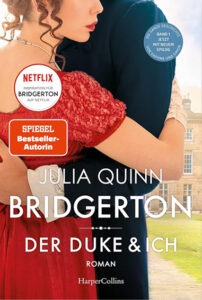 Bridgerton – Der Duke und ich von Julia Quinn vor Regency-Kulisse voller Glamour und Intrigen