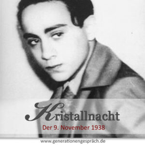 Kristallnacht am 9. November 1938 Generationengespräch