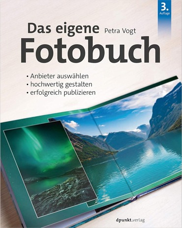 Buchcover „Das eigene Fotobuch – Anbieter auswählen, hochwertig gestalten, erfolgreich publizieren“ für Fotobuch-Tipps und Empfehlungen.