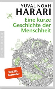 Eine kurze Geschichte der Menschheit – Homo sapiens zwischen Evolution, Kultur und Selbstzerstörung