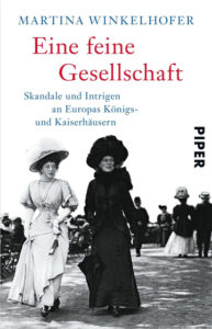 Skandale und Intrigen an Europas Königs- und Kaiserhäusern im 19 und 20 Jahrhundert