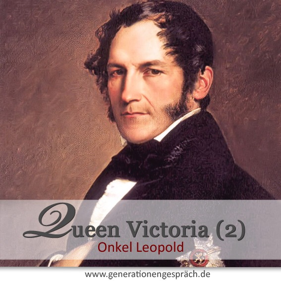 Queen Victoria und Onkel Leopold im Regency-England des 19. Jahrhunderts