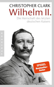 Wilhelm II.: Die Herrschaft des letzten deutschen Kaisers – Christopher Clark | Generationengespräch Wilhelm II – Christopher Clark über den letzten deutschen Kaiser und seine Herrschaft