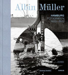 Buchcover Albin Müller Hamburg – historische Fotografien aus Hamburg zwischen 1920 und 1970