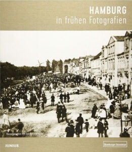 Buch Hamburg in frühen Fotografien mit historischen Aufnahmen der Hansestadt zwischen 1859 und 1883