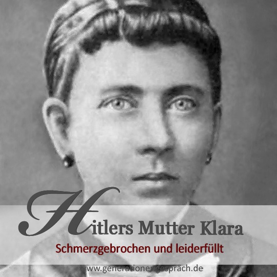 Hitlers Mutter Klara – Porträt von Klara Hitler, geprägt von Verlust, Trauma und schwerer Kindheit