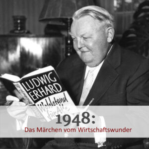 Ludwig Erhard und das deutsche Wirtschaftswunder Generationengespräch