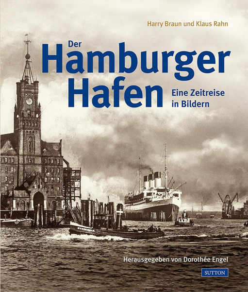 Buchempfehlung Der Hamburger Hafen Eine Zeitreise in Bildern Generationengespräch