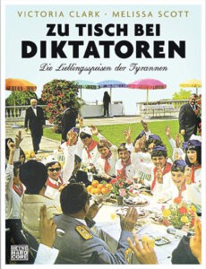 Zu Tisch bei Diktatoren – Buch über Essgewohnheiten berühmter Tyrannen und ihre Lieblingsgerichte