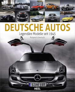 Buch Deutsche Autos – Die schönsten Modelle seit 1945 mit klassischen deutschen Fahrzeugen wie Porsche 911 und BMW Isetta