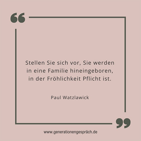 Zitat von Paul Watzlawick über Fröhlichkeit als Pflicht in Familie, Kindheit und Erziehung