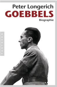 Joseph Goebbels: Biographie – Peter Longerich | Generationengespräch Buchcover „Joseph Goebbels: Biographie“ von Peter Longerich