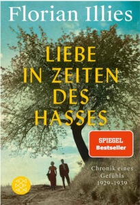 Liebe in Zeiten des Hasses – Florian Illies | Generationengespräch Buchcover „Liebe in Zeiten des Hasses“ von Florian Illies