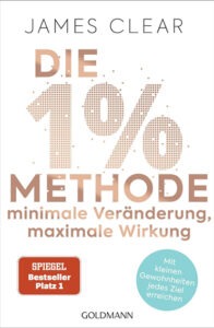 Die 1%-Methode – Minimale Veränderung, maximale Wirkung | Generationengespräch Die 1%-Methode von James Clear – wie kleine Gewohnheiten zu langfristigem Erfolg und positiven Veränderungen führen