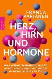 Buchcover von „Herz, Hirn und Hormone – Wie Kortisol, Testosteron und Co unser Leben steuern“, wissenschaftliches Sachbuch über Hormone, Stress und menschliches Verhalten.