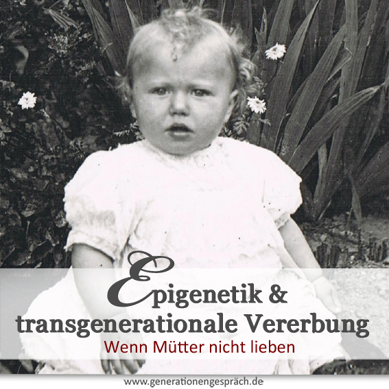 Wenn Mütter nicht lieben www.generationengespräch.de