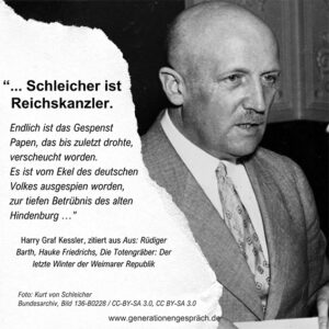 Reichskanzler Kurt von Schleicher 1932 Hitlers Aufstieg zue Macht Generationengespräch