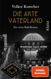 Die Akte Vaterland – Gereon Rath Roman Berlin 1932 | Generationengespräch Die Akte Vaterland von Volker Kutscher – Gereon Rath Krimi Berlin 1932 Weimarer Republik