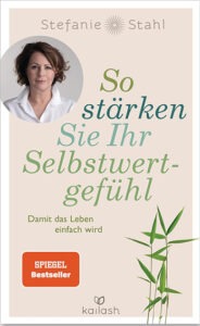 So stärken Sie Ihr Selbstwertgefühl Buch von Stefanie Stahl Selbstbewusstsein aufbauen