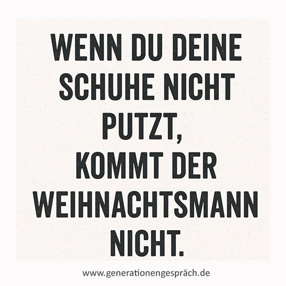 Transgenerationale Vererbung Zitat Wenn du deine Schuhe nicht putzt kommt der Weihnachtsmann nicht emotionale Erpressung