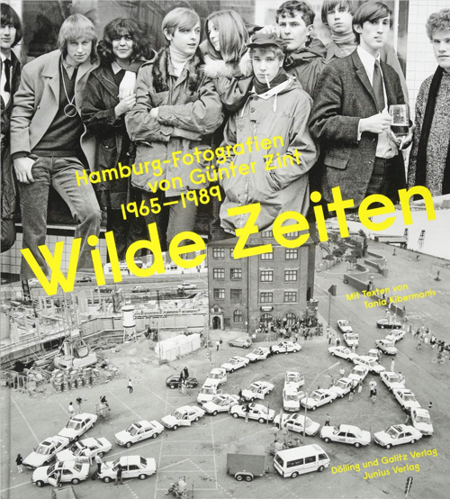 Buchempfehlung Wilde Zeiten Hamburg Fotografien von Günter Zint 1965 - 1989 Generationengespräch