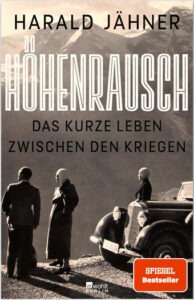 Höhenrausch – Das kurze Leben zwischen den Kriegen von Harald Jähner, Buch über die Weimarer Republik und die 1920er Jahre