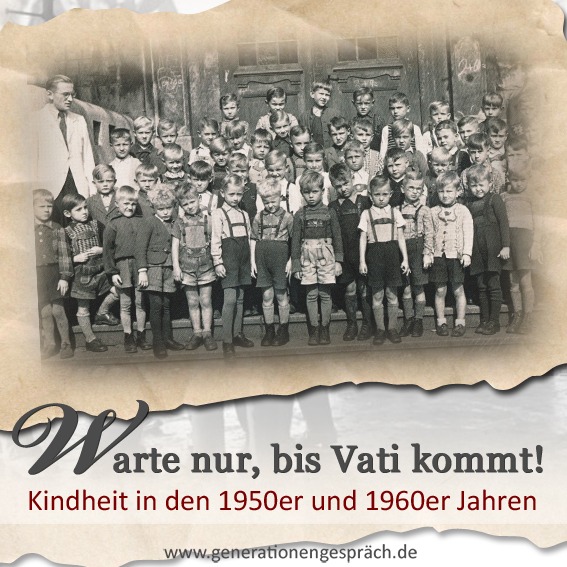 Kindheit 1950er/60er Jahre – Erziehung, Trauma und Nachkriegsgeneration | Generationengespräch Kindheit in den 1950er und 1960er Jahren: autoritäre Erziehung, Kriegstrauma und Familienleben im Wirtschaftswunder