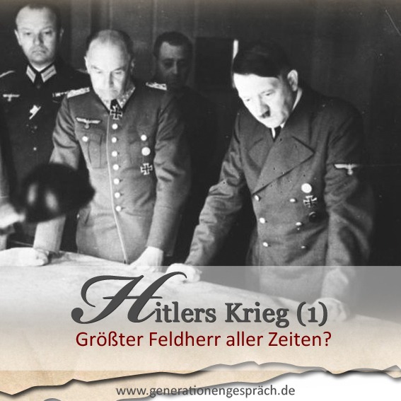 Hitlers Krieg: Hitler bei einer Lagebesprechung mit Generälen Hitler bei einer Lagebesprechung mit Generälen im Zweiten Weltkrieg