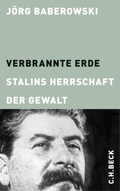 Buchempfehlung Verbrannte Erde Stalins Herrschaft der Gewalt Generationengespräch