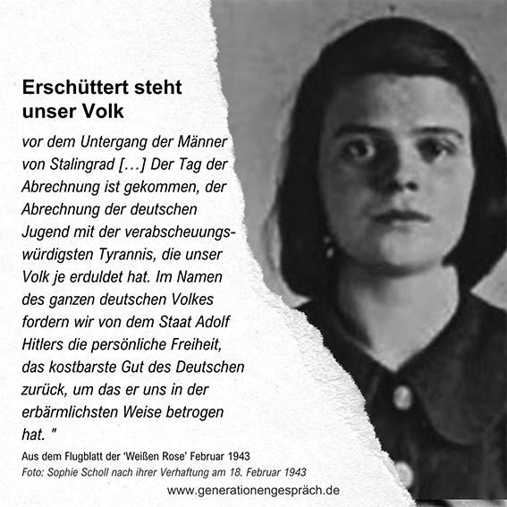 Februar 1943 Verhaftung von Hans und Sophie Scholl Der totale Krieg 1943 Generationengespräch