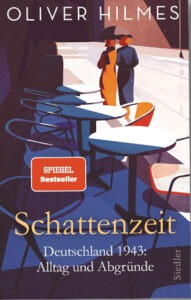Buchcover von Oliver Hilmes’ Schattenzeit über Alltag, NS-Diktatur und Terror in Deutschland 1943
