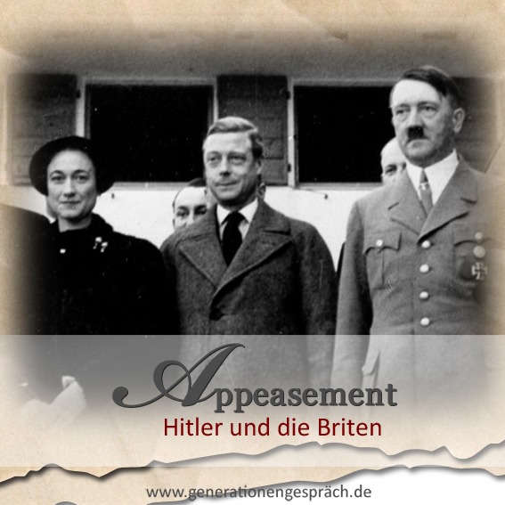Edward VIII. und Wallis Simpson bei Adolf Hitler auf dem Berghof 1937 – Beitragsbild zu Appeasement