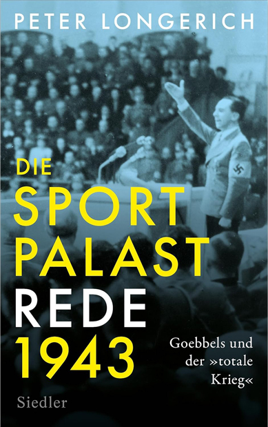 Amazon Buchempfehlung Die Sportpalastrede 1943 Goebbels und der totale Krieg Generationengespräch