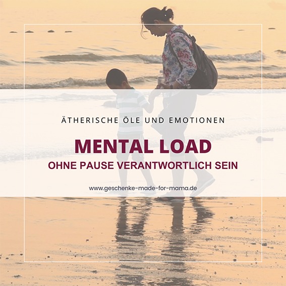 Ätherische Öle und Mental Load Was tun wenn man immer für alles verantwortlich ist Geschenke made for Mama