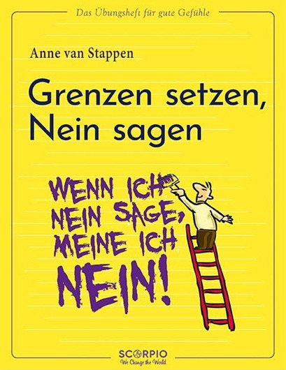 Buchcover „Das Übungsheft für gute Gefühle – Grenzen setzen, Nein sagen“ – Selbstbehauptung lernen, Nein sagen und eigene Grenzen stärken