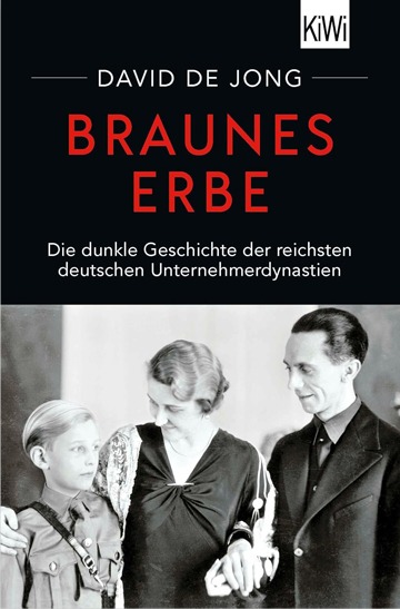 Buchempfehlung Braunes Erbe Die dunkle Geschichte der reichsten deutschen Unternehmerdynastien Generationengespräch