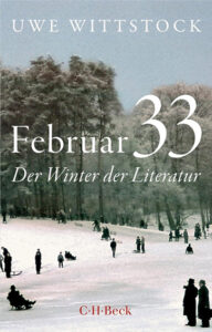 Februar 33: Schriftsteller in der Zeit der Machtergreifung | Generationengespräch Buchcover „Februar 33: Der Winter der Literatur“ von Uwe Wittstock über die Machtergreifung 1933