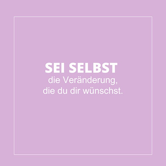 Sei selbst die Veränderung, die du dir wünschst - Glaubenssätze aus der Kindheit ändern und emotionale Blockaden lösen